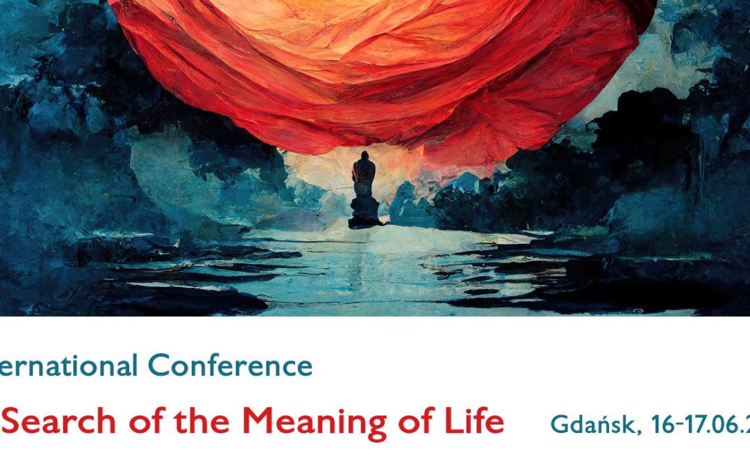 In search of the Meaning of Life – Gdańsk, 16 -17 June 2023
